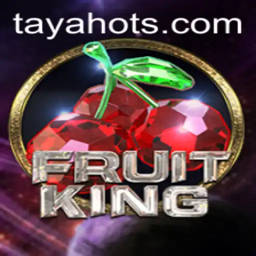 Introducing FruitKing: A Juicy Journey with TayaHot