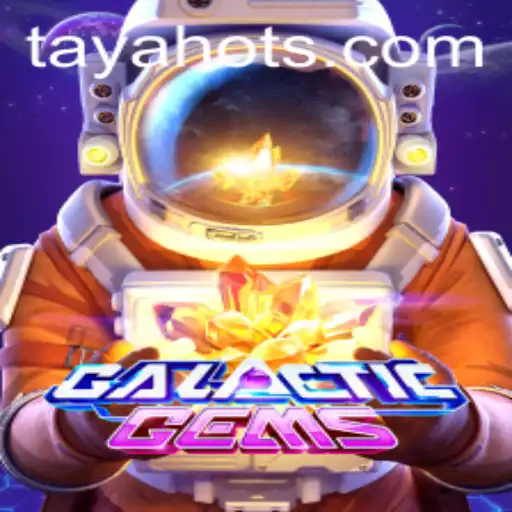 Explore the Captivating Universe of GalacticGems with TayaHot