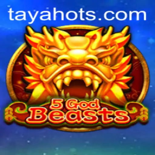 Discover the World of 5GodBeasts: The Thrilling Adventure with TayaHot