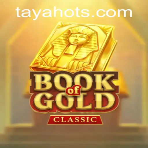 Discovering the Thrills of BookOfGoldClassic and the Exciting TayaHot Experience
