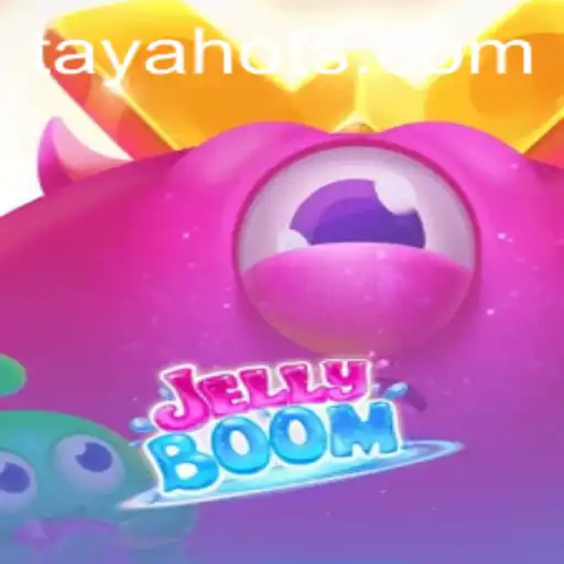 Discover the Exciting World of JellyBoom with TayaHot