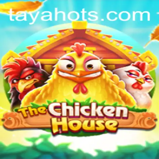 Experience the Thrills of TheChickenHouse Game with TayaHot